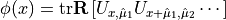 \phi(x) = \mathrm{tr}\mathbf{R} \left[ U_{x, \hat{\mu}_1} U_{x+\hat{\mu}_1, \hat{\mu}_2} \cdots \right]