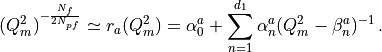 ( Q_m^2 )^{-\frac{N_f}{2N_{pf}}} \simeq r_{a}(Q_m^2) = \alpha_0^a + \sum_{n=1}^{d_{1}} \alpha_n^a ( Q^2_m - \beta_n^a )^{-1} \, .