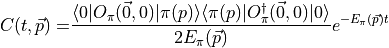 \begin{aligned}
C(t, \vec{p}) =& \frac{ \langle 0 |  O_\pi (\vec{0}, 0) | \pi(p) \rangle \langle \pi(p) | O^\dagger_\pi (\vec{0}, 0)| 0 \rangle }{ 2 E_\pi(\vec{p}) } e^{- E_\pi(\vec{p}) t }\end{aligned}
