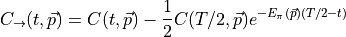 C_{\rightarrow}(t, \vec{p}) = C(t, \vec{p}) - \frac{1}{2} C(T/2, \vec{p}) e^{ - E_\pi(\vec{p}) (T/2 - t) }
