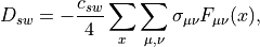 D_{sw} = -\frac{c_{sw}}{4}\sum_x\sum_{\mu,\nu}\sigma_{\mu\nu}F_{\mu\nu}(x),
