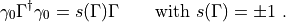 \label{gamma0_adj}\gamma_0 \Gamma^\dagger \gamma_0 = s(\Gamma) \Gamma \qquad \text{with } s(\Gamma) = \pm 1 \; .