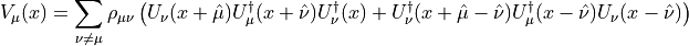 V_\mu(x) = \sum_{\nu\neq\mu}
 \rho_{\mu\nu}\left(
 U_\nu(x+\hat{\mu})U_\mu^\dagger(x+\hat{\nu})U_\nu^\dagger(x) +
 U_\nu^\dagger(x+\hat{\mu}-\hat{\nu})U_\mu^\dagger(x-\hat{\nu})U_\nu(x-\hat{\nu})
 \right)