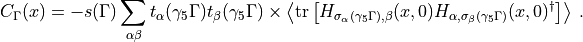 C_{\Gamma}(x) = - s(\Gamma) \sum_{\alpha\beta} t_\alpha(\gamma_5 \Gamma)t_\beta(\gamma_5 \Gamma) \times \left< \mathrm{tr}\left[ H_{\sigma_\alpha(\gamma_5 \Gamma), \beta}(x,0) H_{\alpha, \sigma_\beta(\gamma_5 \Gamma)}(x,0)^\dagger \right]\right> \; .