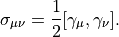 \sigma_{\mu\nu} = \frac{1}{2}[\gamma_\mu,\gamma_\nu].