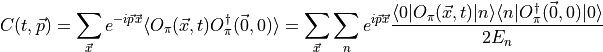 C(t, \vec{p}) = \sum_{\vec{x}} e^{-i \vec{p} \vec{x}} \langle O_\pi (\vec{x}, t) O^\dagger_\pi (\vec{0}, 0)\rangle 
= \sum_{\vec{x}} \sum_n e^{i \vec{p} \vec{x}}  
\frac{ \langle 0 | O_\pi (\vec{x}, t)  | n \rangle \langle n | O^\dagger_\pi (\vec{0}, 0)| 0 \rangle }{ 2 E_n }