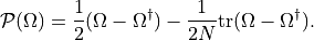 \mathcal{P}(\Omega) = \frac{1}{2}(\Omega-\Omega^\dagger) - \frac{1}{2N}\mathrm{tr}(\Omega-\Omega^\dagger).