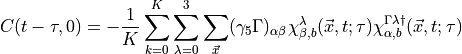 C(t - \tau, 0) = -\frac{1}{K} \sum_{k = 0}^{K} \sum_{\lambda = 0}^{3}\sum_{\vec{x} } (\gamma_5 \Gamma)_{\alpha \beta} \chi^{\lambda}_{\beta, b}(\vec{x}, t; \tau) \chi^{\Gamma \lambda \dagger}_{\alpha, b}(\vec{x}, t; \tau)