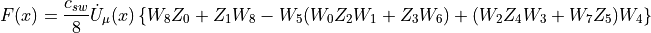 F(x) = \frac{c_{sw}}{8}\dot{U}_\mu(x)\left\{W_8Z_0 + Z_1W_8 - W_5(W_0Z_2W_1+Z_3W_6) + (W_2Z_4W_3+W_7Z_5)W_4\right\}