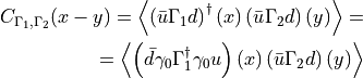 \begin{aligned}
&& C_{\Gamma_1,\Gamma_2}(x-y) = \left<
\left( \bar{u} \Gamma_1 d \right)^\dagger(x)
\left( \bar{u} \Gamma_2 d \right)(y)
\right> = \nonumber \\
&& \quad = \left<
\left( \bar{d} \gamma_0 \Gamma_1^\dagger \gamma_0 u \right)(x)
\left( \bar{u} \Gamma_2 d \right)(y)
\right>\end{aligned}