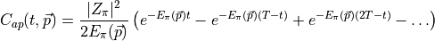 C_{ap}(t, \vec{p}) = \frac{ |Z_\pi|^2 }{ 2 E_\pi(\vec{p}) } \left( e^{- E_\pi(\vec{p})t } - e^{- E_\pi(\vec{p})(T - t) } + e^{- E_\pi(\vec{p})(2T - t) } - \ldots \right)