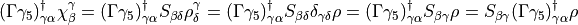 (\Gamma \gamma_5)^\dagger_{\gamma \alpha} \chi^{\gamma}_\beta = (\Gamma \gamma_5)^\dagger_{\gamma \alpha}
S_{\beta \delta} \rho^{\gamma}_\delta = (\Gamma \gamma_5)^\dagger_{\gamma \alpha}
S_{\beta \delta} \delta_{\gamma \delta} \rho = (\Gamma \gamma_5)^\dagger_{\gamma \alpha}
S_{\beta \gamma} \rho = S_{\beta \gamma} (\Gamma \gamma_5)^\dagger_{\gamma \alpha} \rho