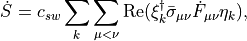 \dot{S} = c_{sw} \sum_{k}  \sum_{\mu<\nu}\mathrm{Re}(  \xi_k^\dagger\bar{\sigma}_{\mu\nu}\dot{F}_{\mu\nu}\eta_k),