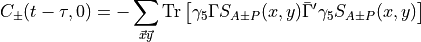 C_{\pm}(t - \tau, 0) = -\sum_{\vec{x} \vec{y}} \text{Tr}\left[ \gamma_5 \Gamma S_{A \pm P} (x,y) \bar{ \Gamma }' \gamma_5 S_{A \pm P} (x,y) \right]