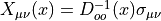 X_{\mu\nu}(x)=D_{oo}^{-1}(x)\sigma_{\mu\nu}