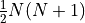 \frac{1}{2}N(N+1)