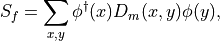 S_f = \sum_{x,y} \phi^\dagger(x) D_m(x,y) \phi(y),